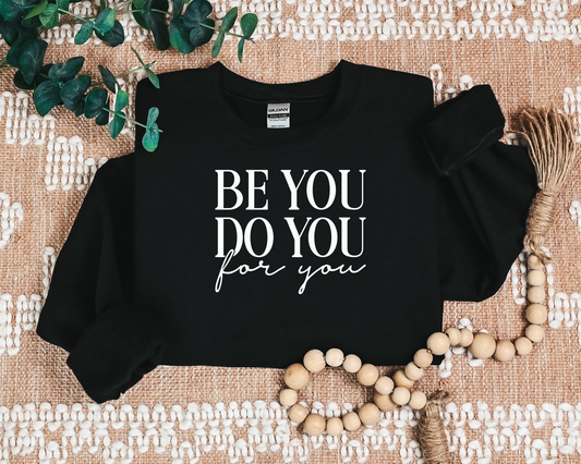 BE YOU DO YOU FOR YOU CREW