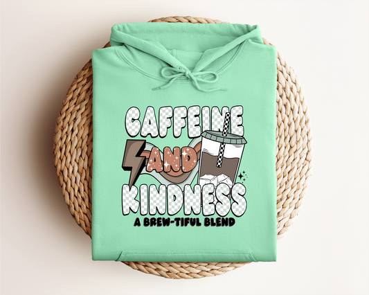 CAFFEINE AND KINDNESS HOODIE