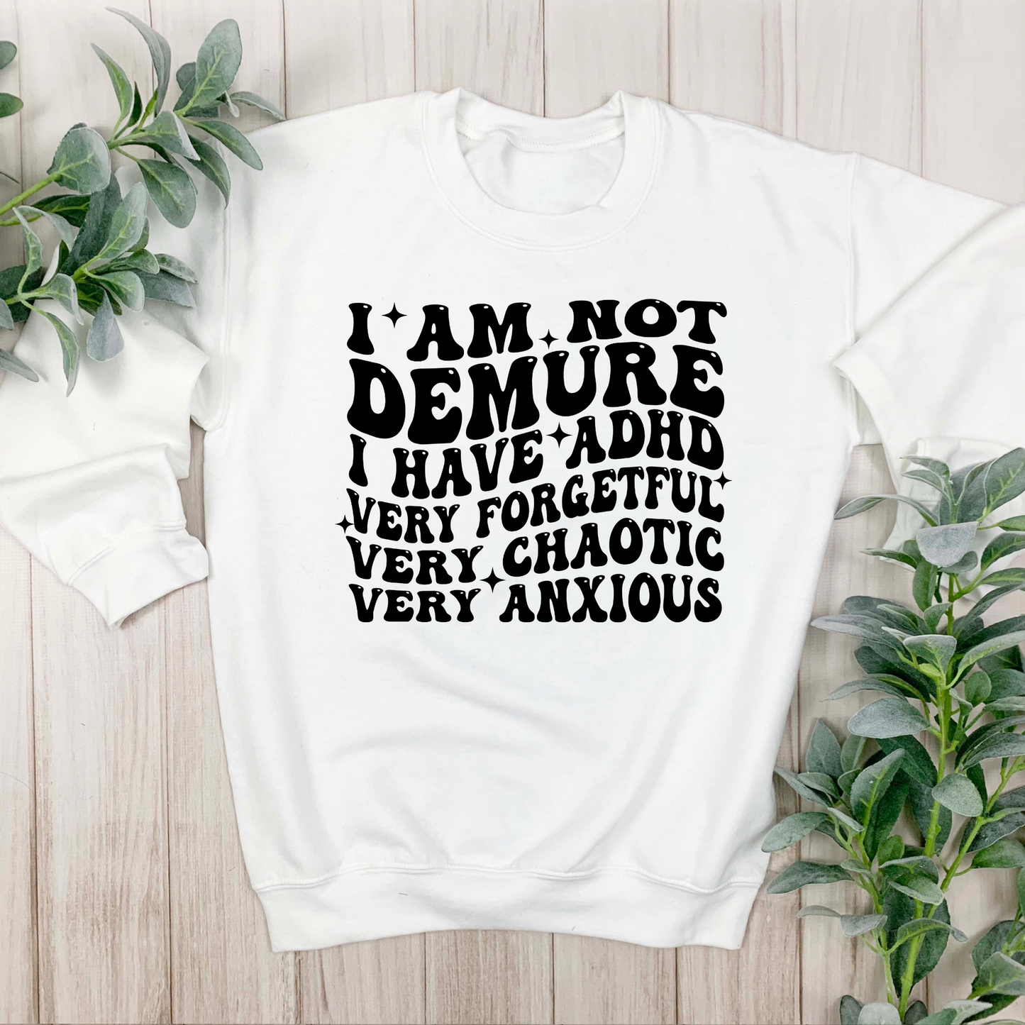 I AM NOT DEMURE CREW