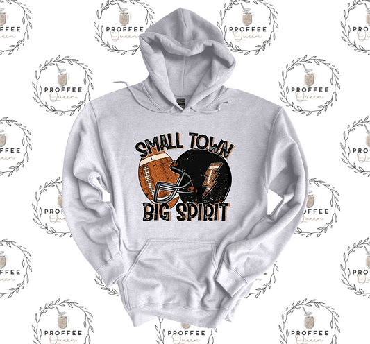 SMALL TOWN BIG SPIRIT FOOTBALL HOODIE