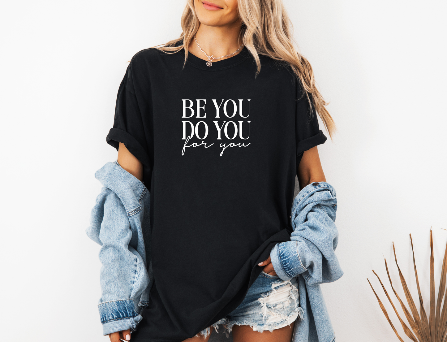 *NEW* BE YOU DO YOU FOR YOU CC SHIRT