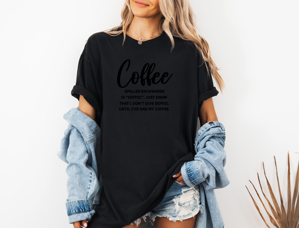 *NEW* COFFEE SPELLED BACKWARDS CC SHIRT