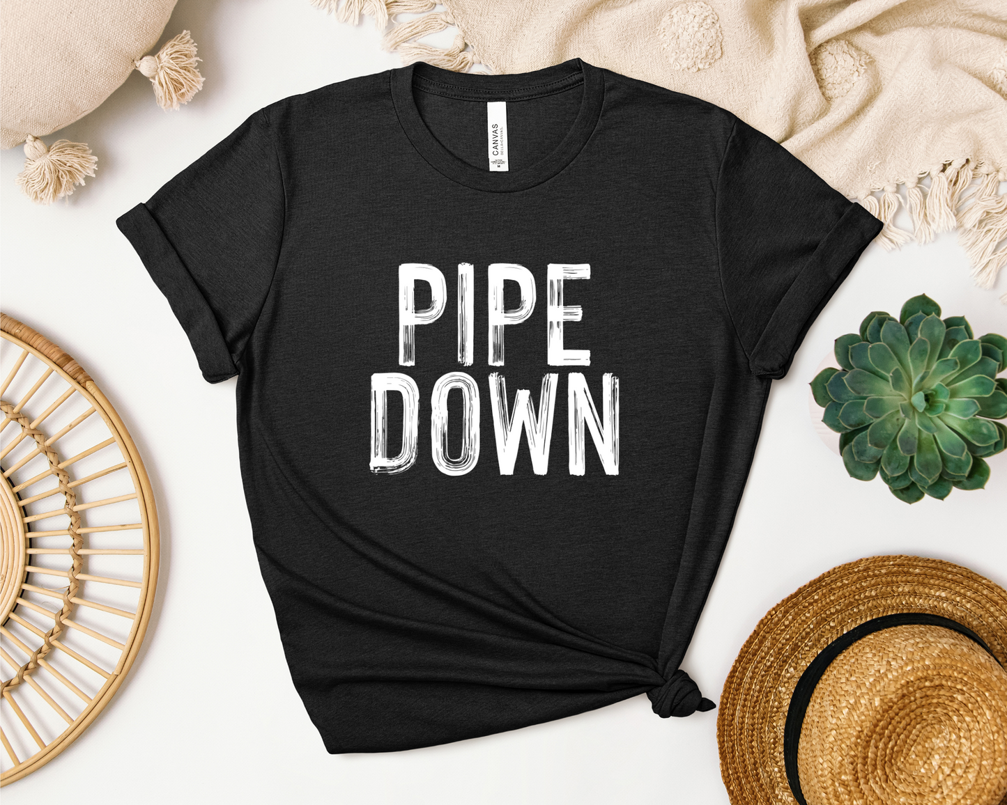 *NEW* PIPE DOWN SHIRT