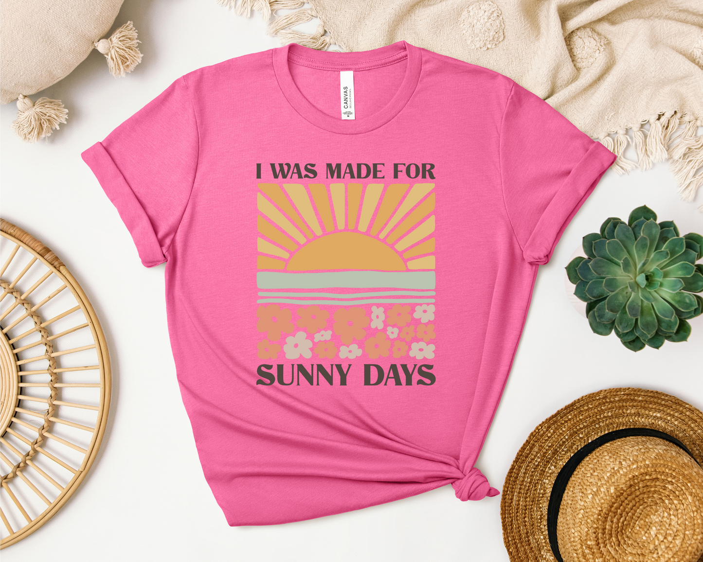 MADE FOR SUNNY DAYS