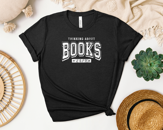 THINKING ABOUT BOOKS 24/7 SHIRT