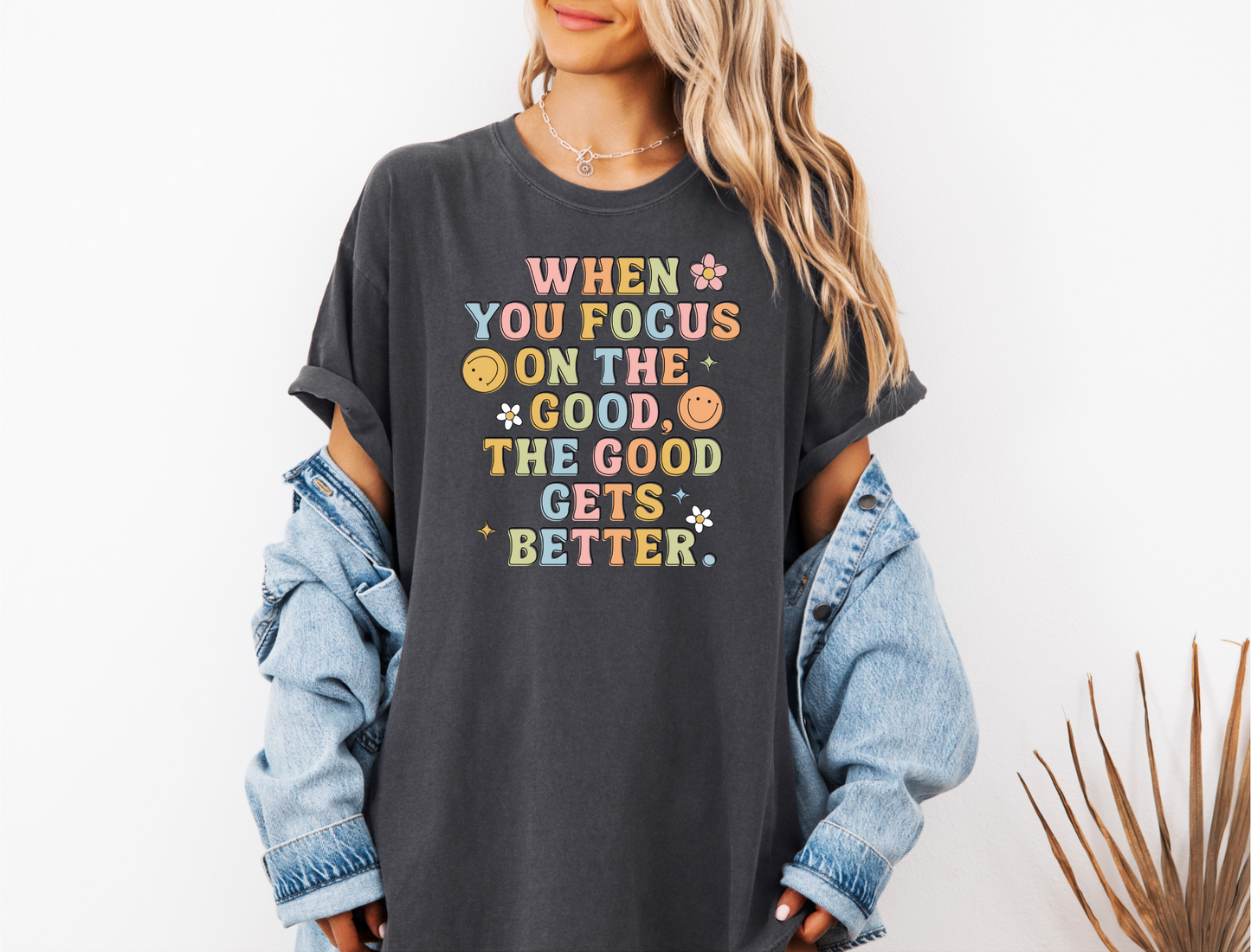 WHEN YOU FOCUS ON THE GOOD CC SHIRT