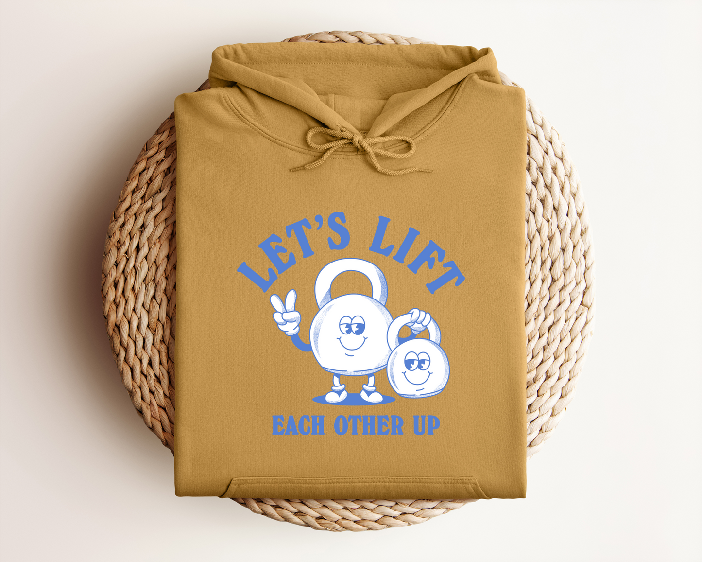 LET'S LIFT EACH OTHER UP HOODIE