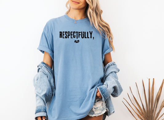 RESPECTFULLY NO CC SHIRT