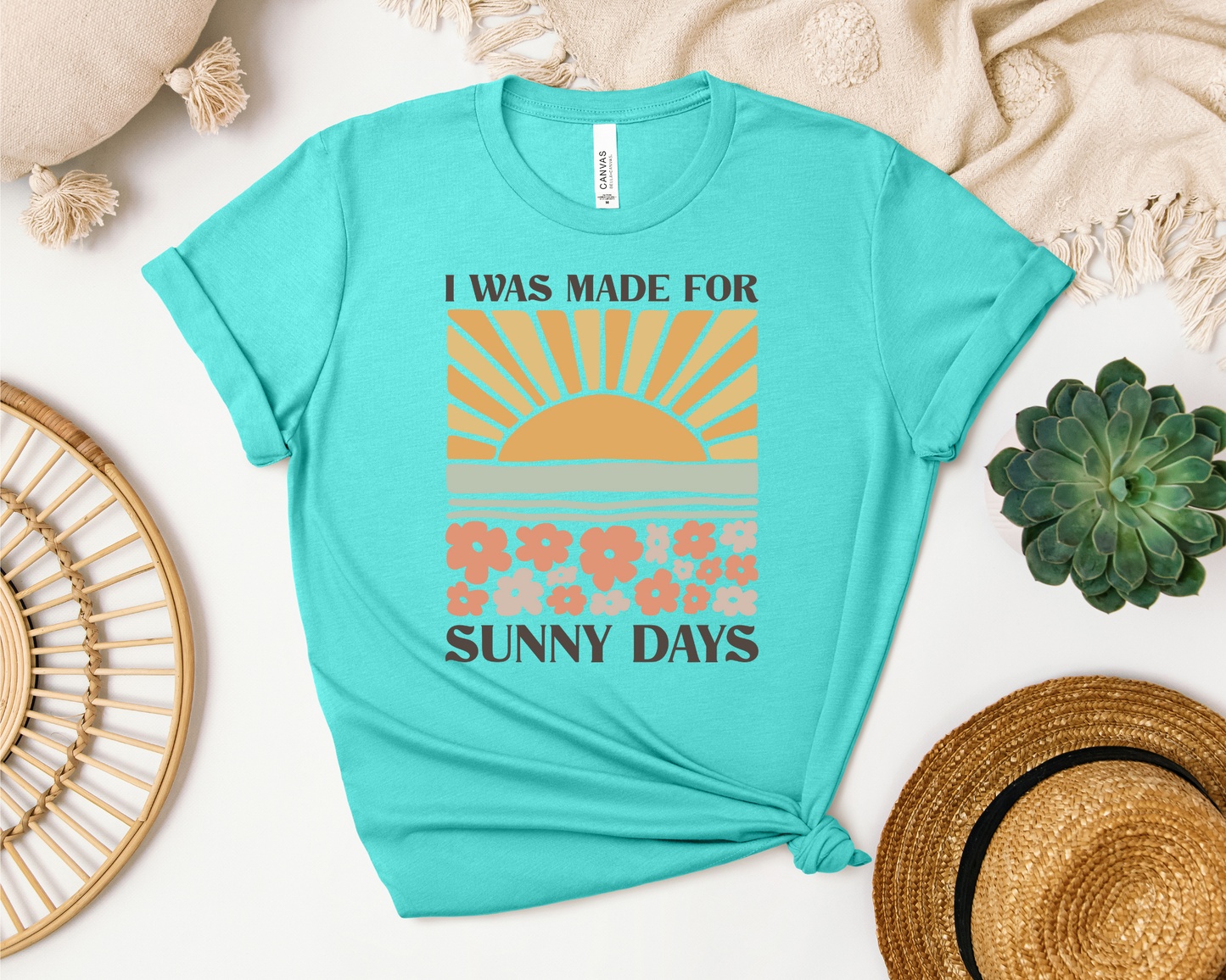 MADE FOR SUNNY DAYS