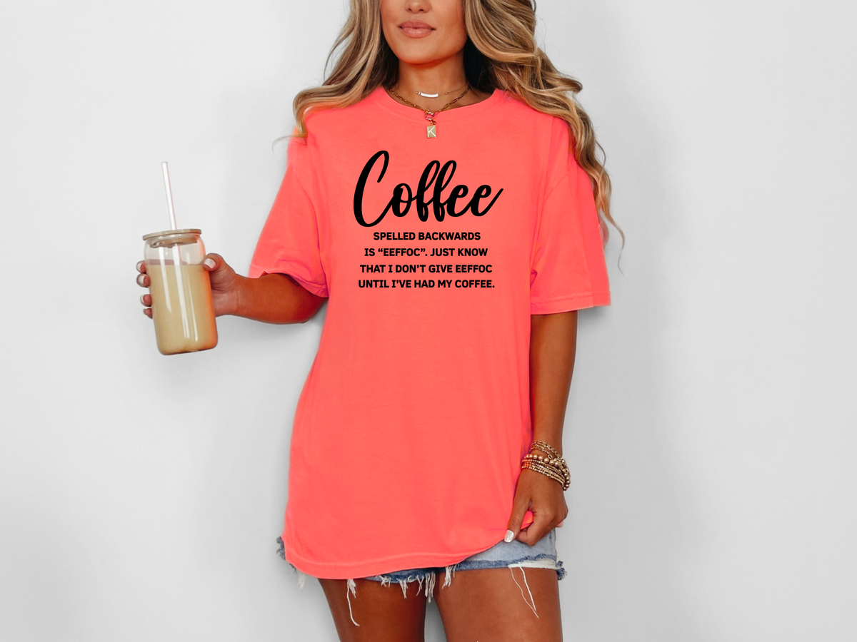 *NEW* COFFEE SPELLED BACKWARDS CC SHIRT