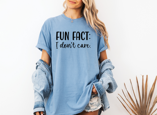 FUN FACT: I DON'T CARE CC SHIRT
