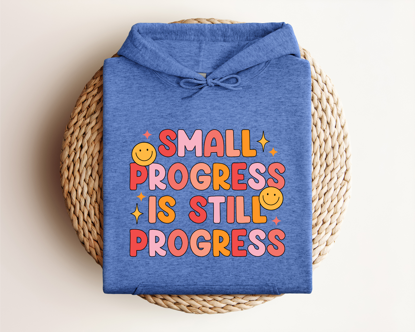 SMALL PROGRESS IS STILL PROGRESS HOODIE