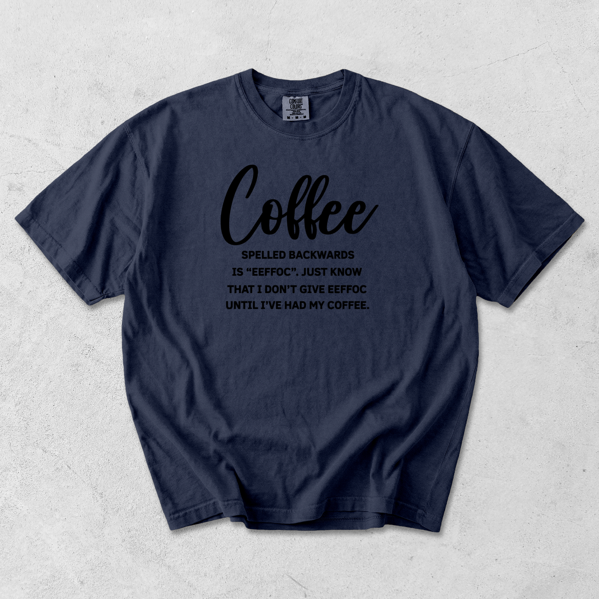 *NEW* COFFEE SPELLED BACKWARDS CC SHIRT