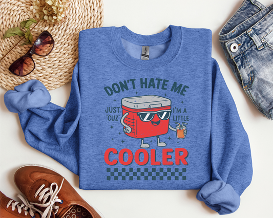 DON'T HATE ME JUST CUZ I'M A LITTLE COOLER CREW