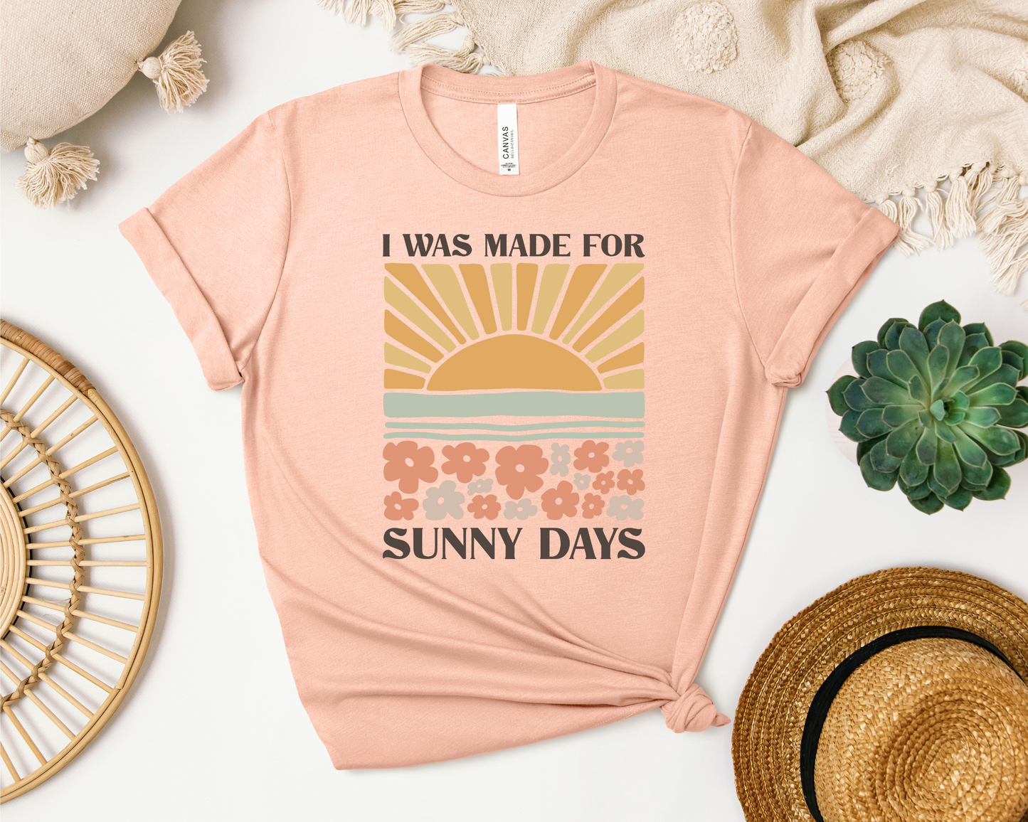 MADE FOR SUNNY DAYS