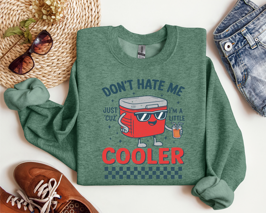 DON'T HATE ME JUST CUZ I'M A LITTLE COOLER CREW
