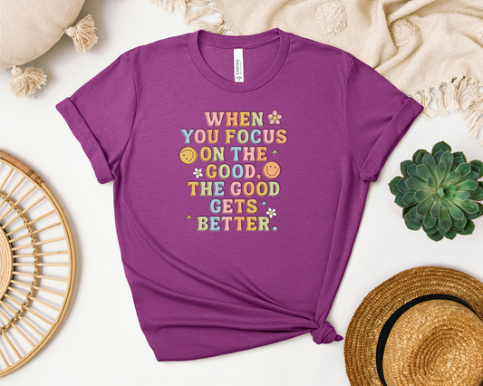 WHEN YOU FOCUS ON THE GOOD SHIRT
