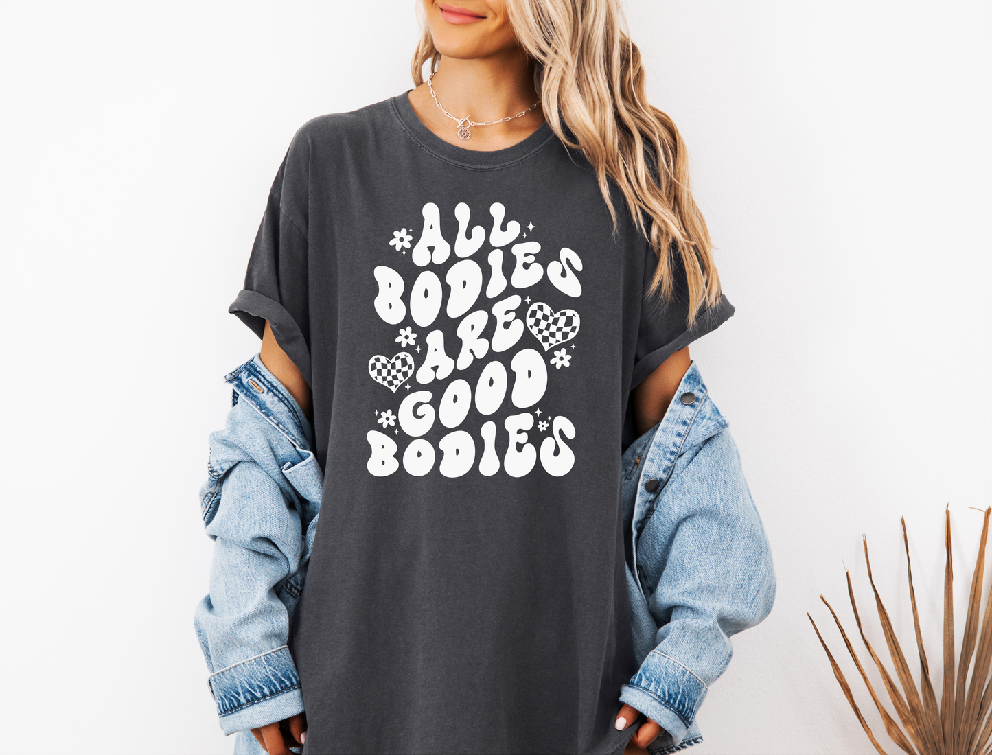 *NEW* ALL BODIES ARE GOOD BODIES CC SHIRT