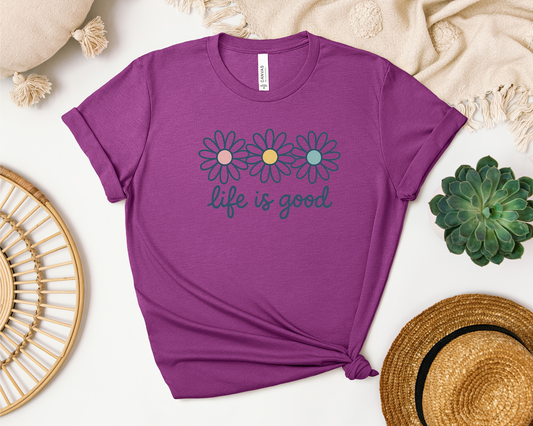LIFE IS GOOD SHIRT