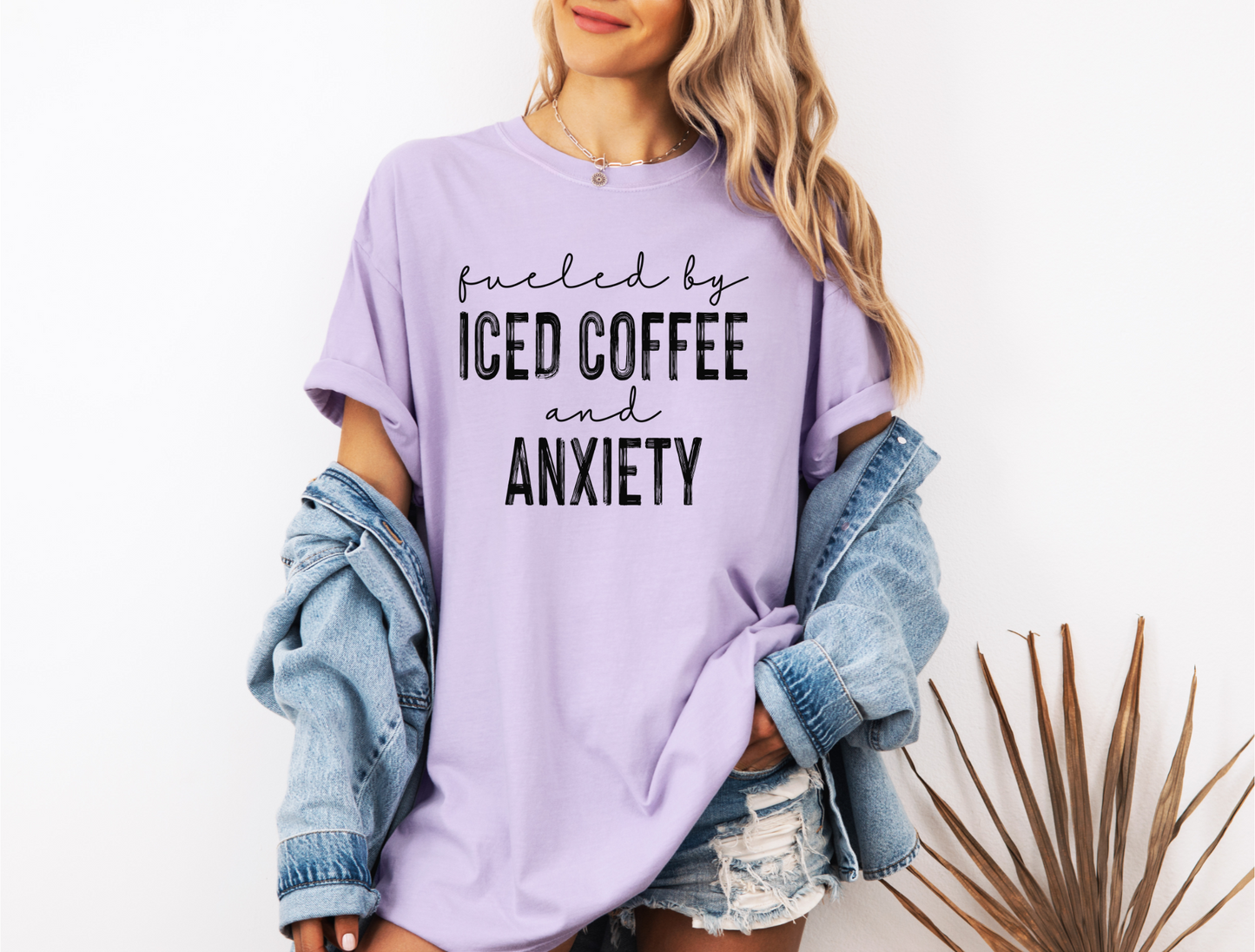 FUELED BY ICED COFFEE AND ANXIETY CC SHIRT