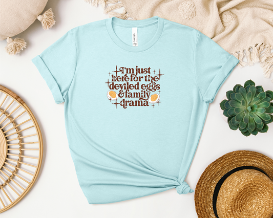 *NEW* I'M JUST HERE FOR THE DEVILED EGGS SHIRT