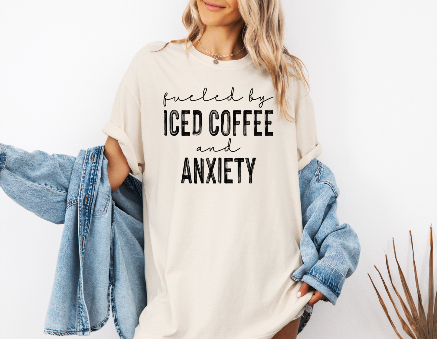 FUELED BY ICED COFFEE AND ANXIETY CC SHIRT