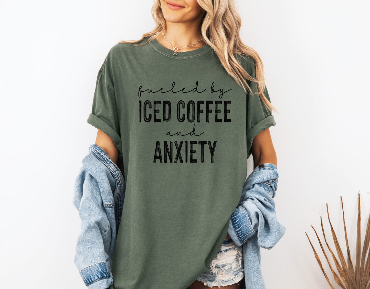 FUELED BY ICED COFFEE AND ANXIETY CC SHIRT