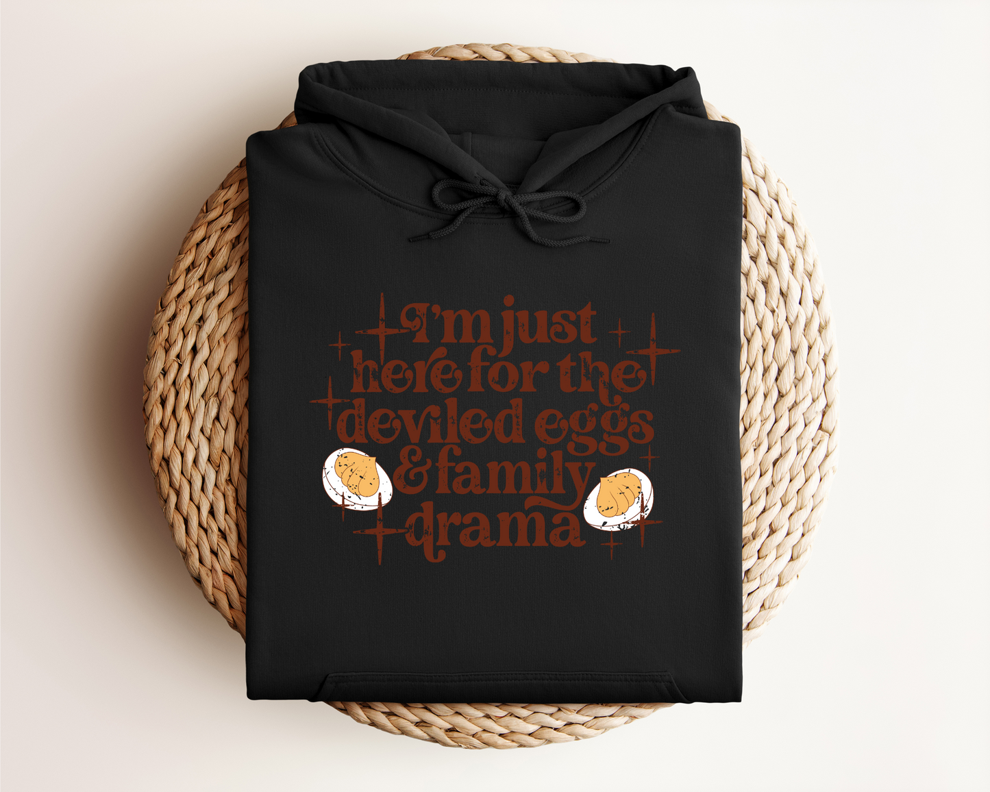I'M JUST HERE FOR THE DEVILED EGGS HOODIE