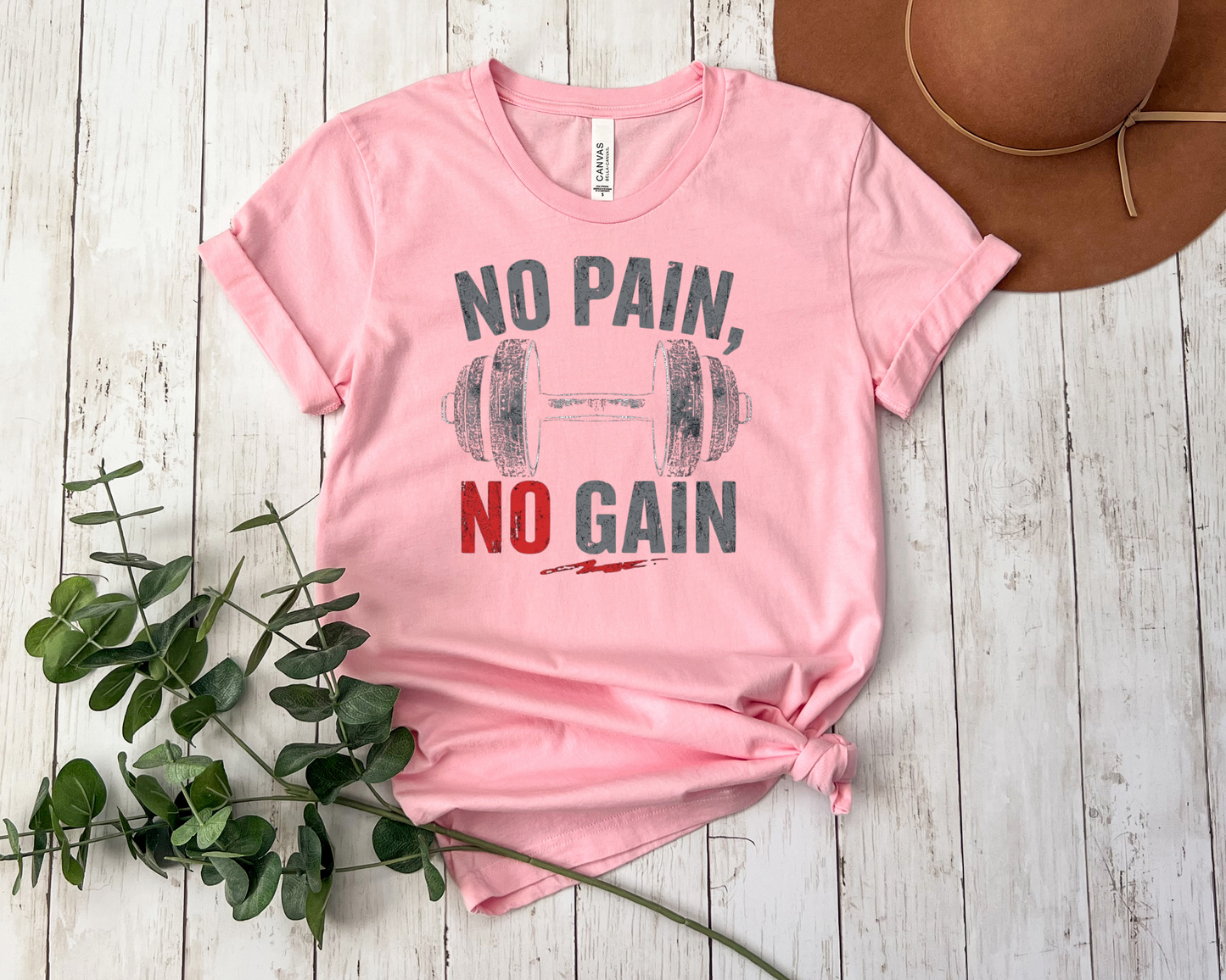 NO PAIN NO GAIN SHIRT