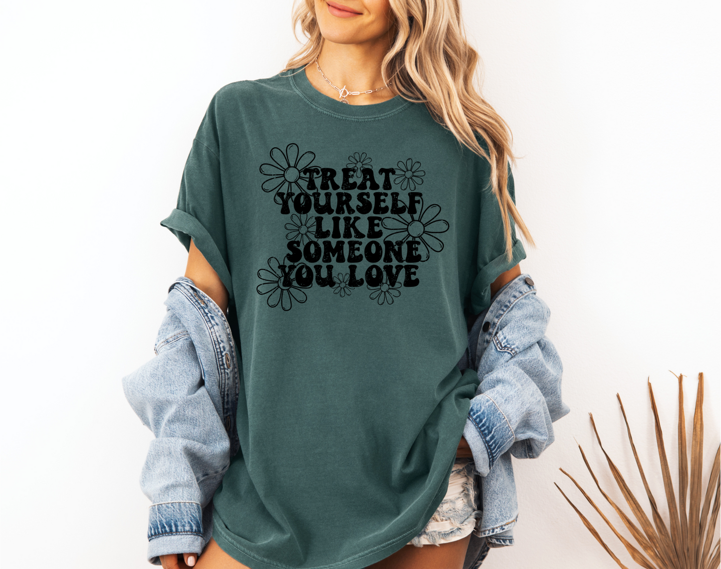 *NEW* TREAT YOURSELF LIKE SOMEONE YOU LOVE CC SHIRT