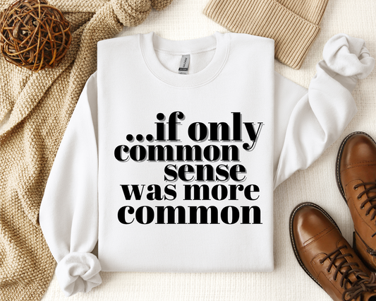 IF ONLY COMMON SENSE WAS MORE COMMON CREW