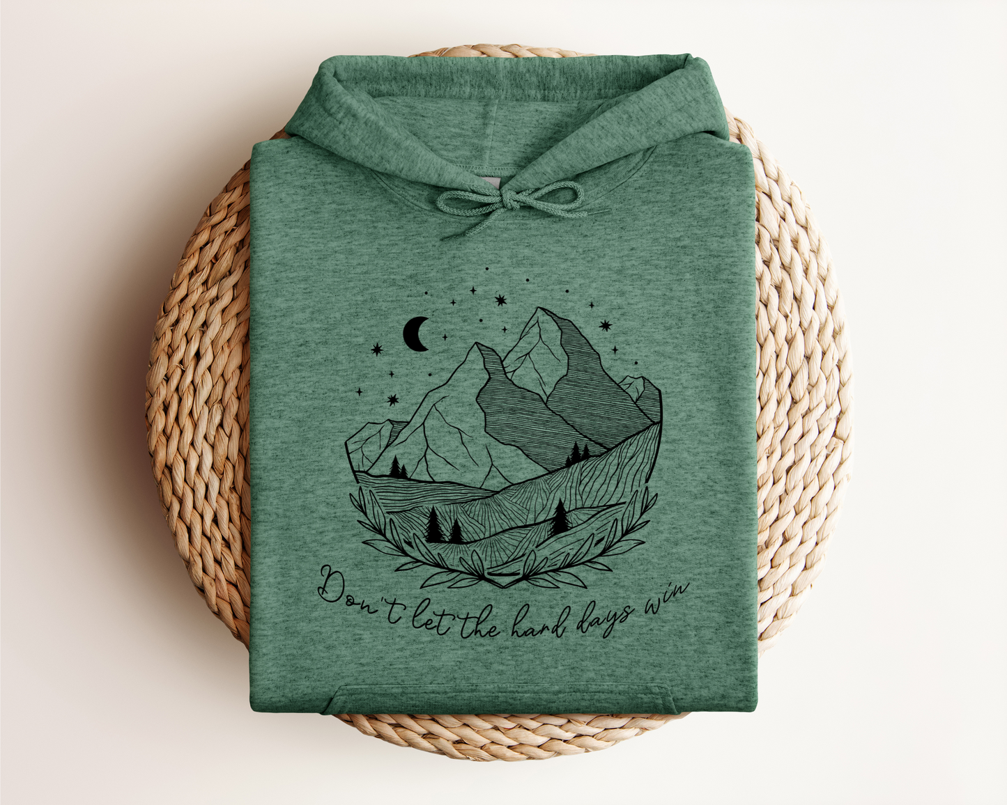 DON'T LET THE HARD DAYS WIN HOODIE