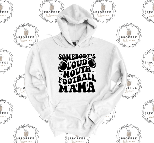 LOUD MOUTH FOOTBALL MAMA HOODIE