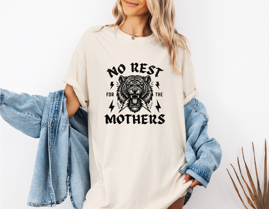 NO REST FOR THE MOTHERS CC SHIRT
