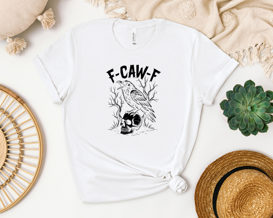 *NEW* F-CAW-F SHIRT