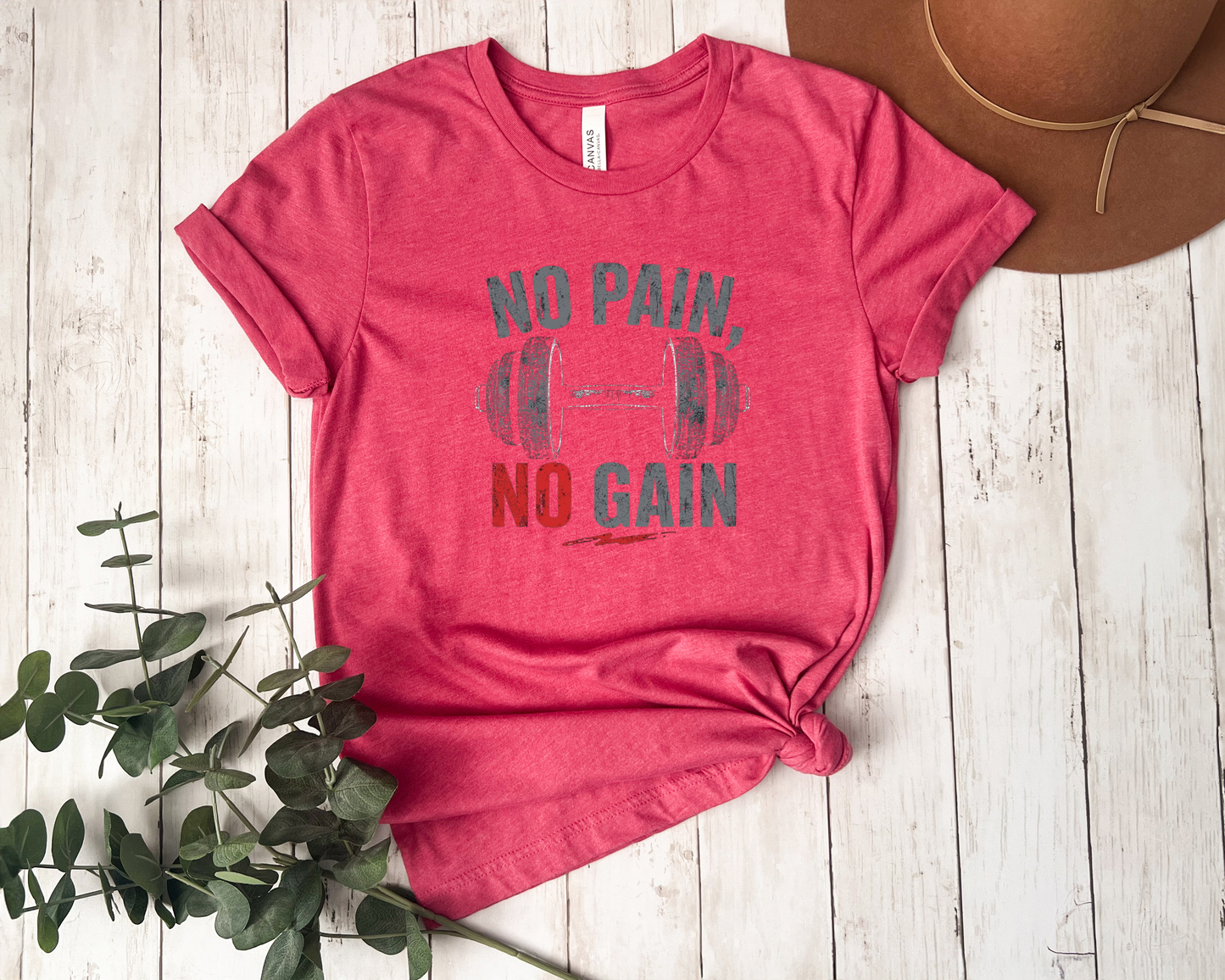 NO PAIN NO GAIN SHIRT
