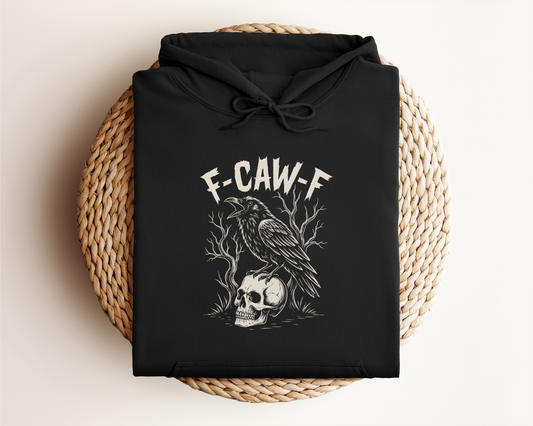F-CAW-F HOODIE