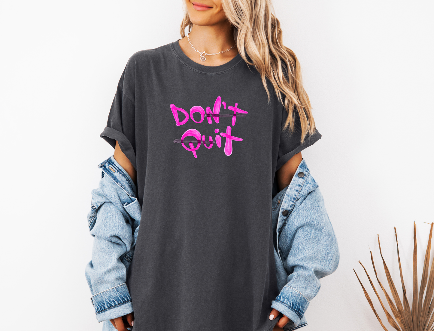 DON'T QUIT CC SHIRT