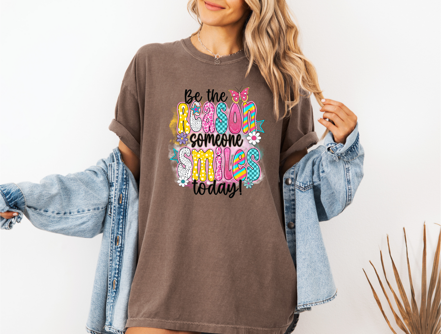 BE THE REASON SOMEONE SMILES TODAY CC SHIRT