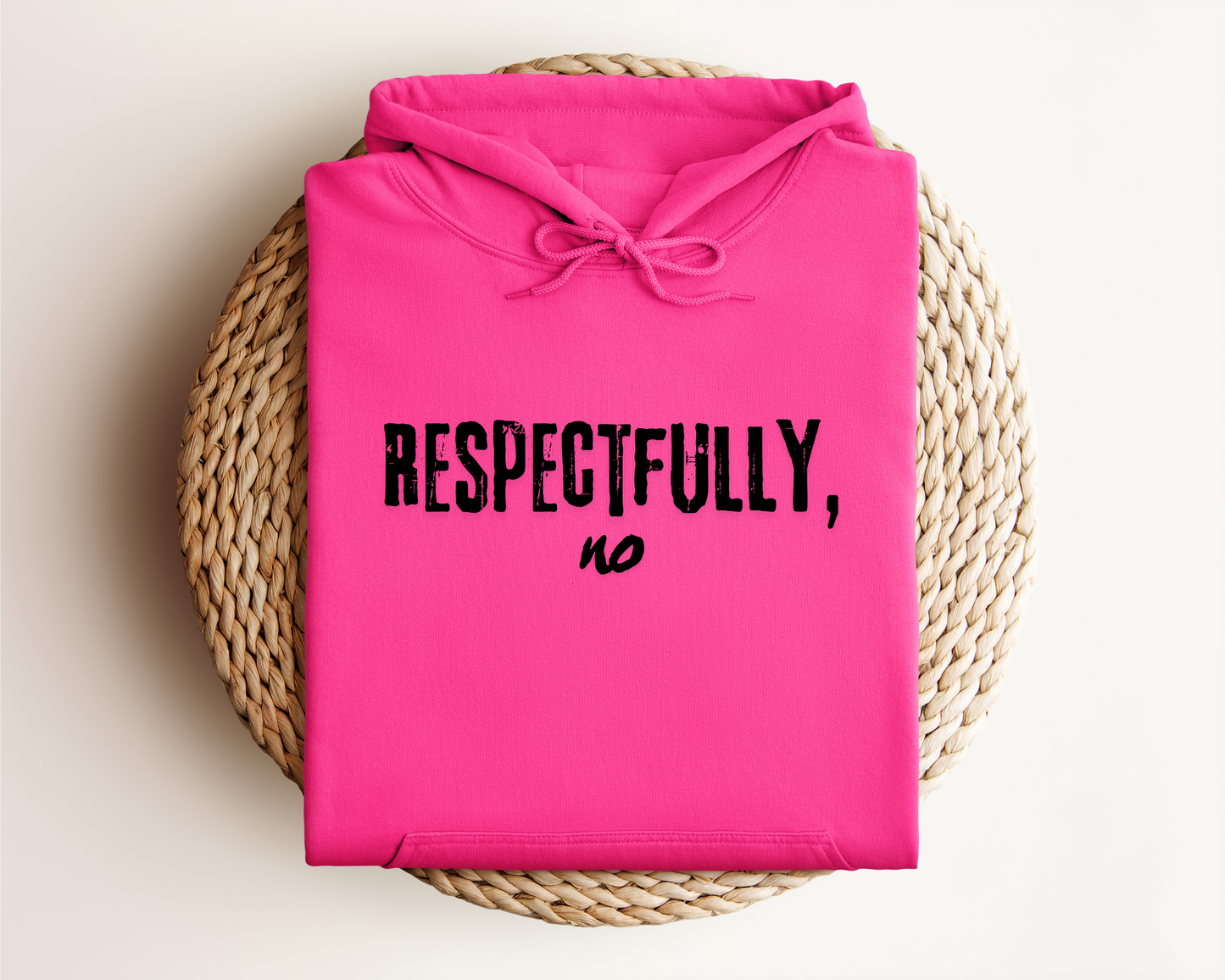 RESPECTFULLY NO HOODIE