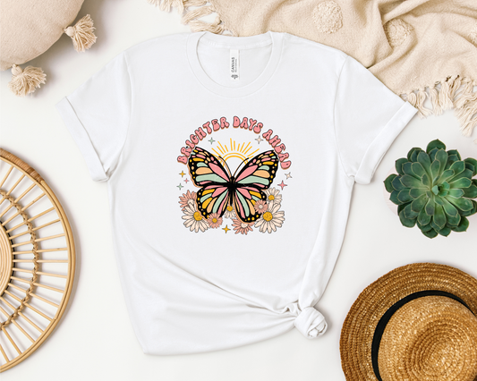 BRIGHTER DAYS AHEAD SHIRT