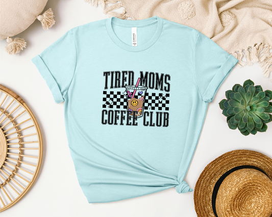 TIRED MOMS CLUB SHIRT