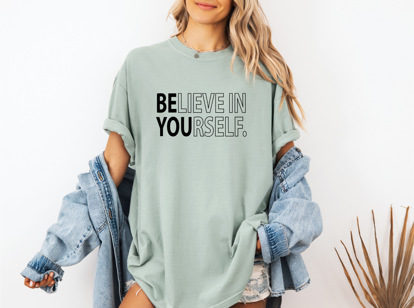 BELIEVE IN YOURSELF CC SHIRT