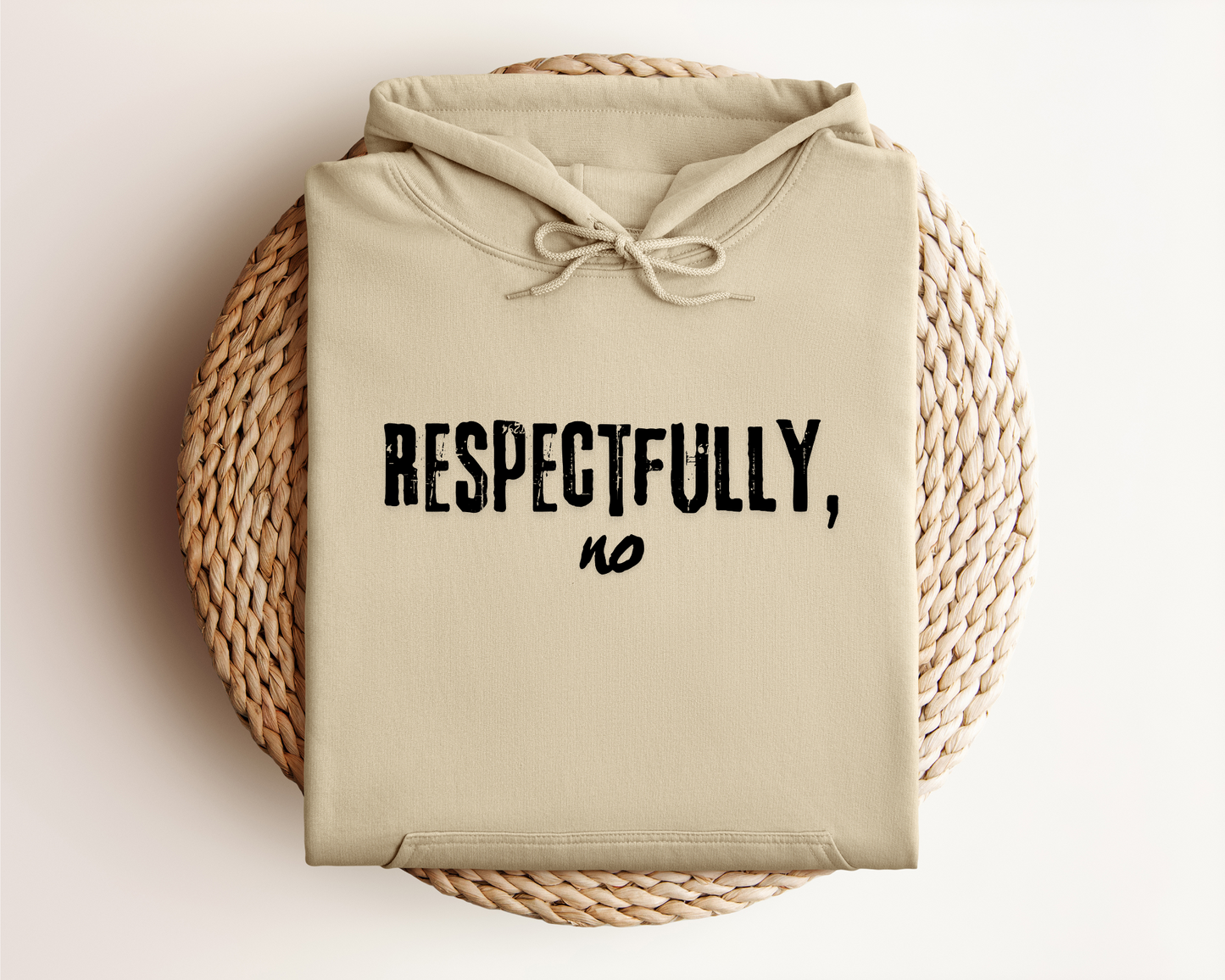 RESPECTFULLY NO HOODIE
