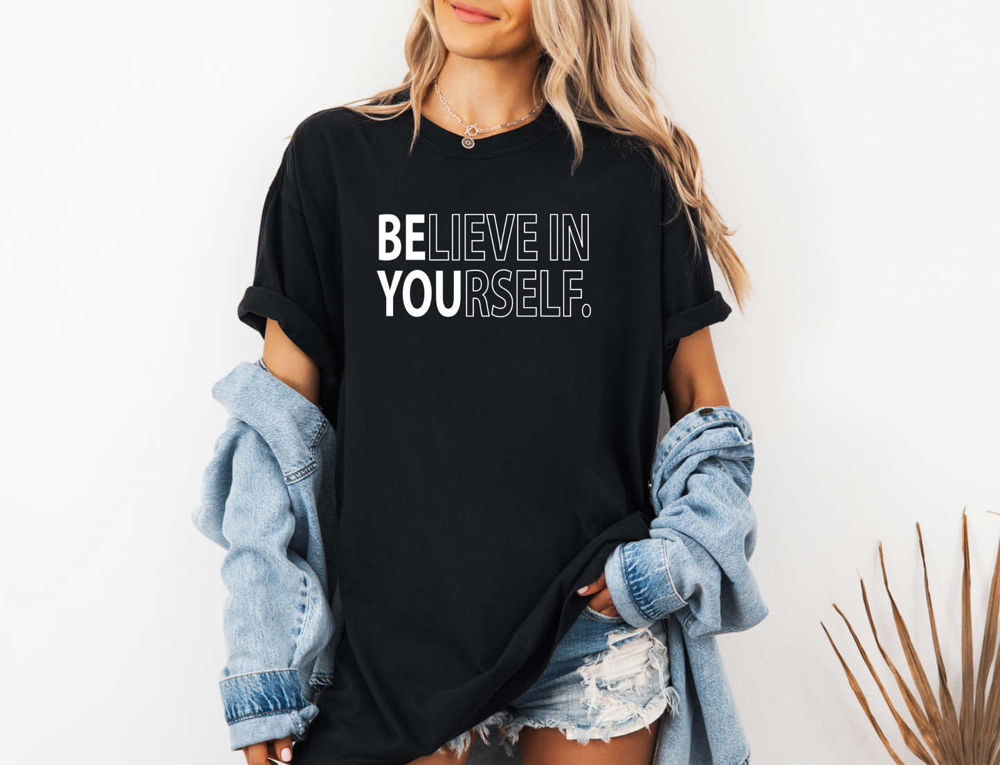 BELIEVE IN YOURSELF CC SHIRT