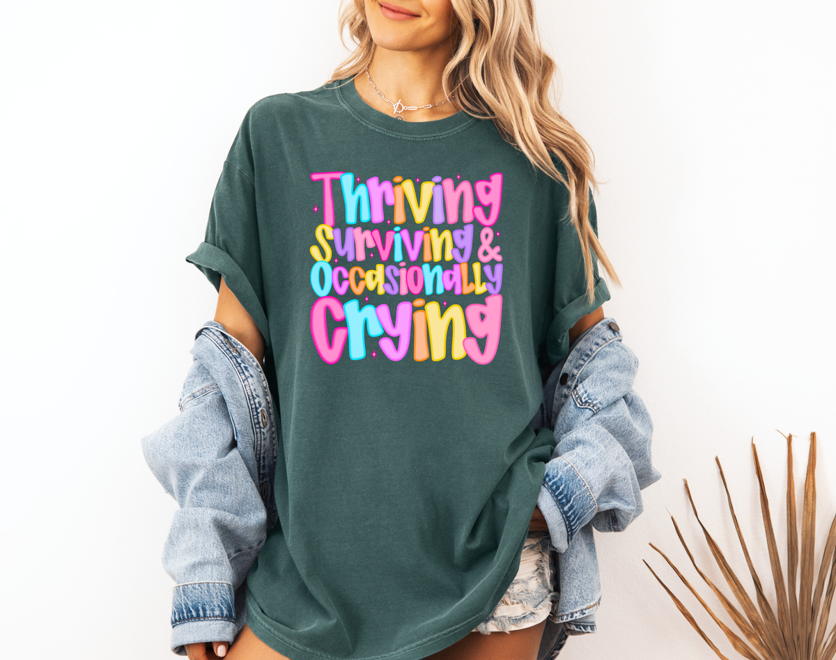 *NEW* THRIVING SURVIVING & OCCASIONALLY CRYING CC SHIRT