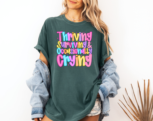 *NEW* THRIVING SURVIVING & OCCASIONALLY CRYING CC SHIRT