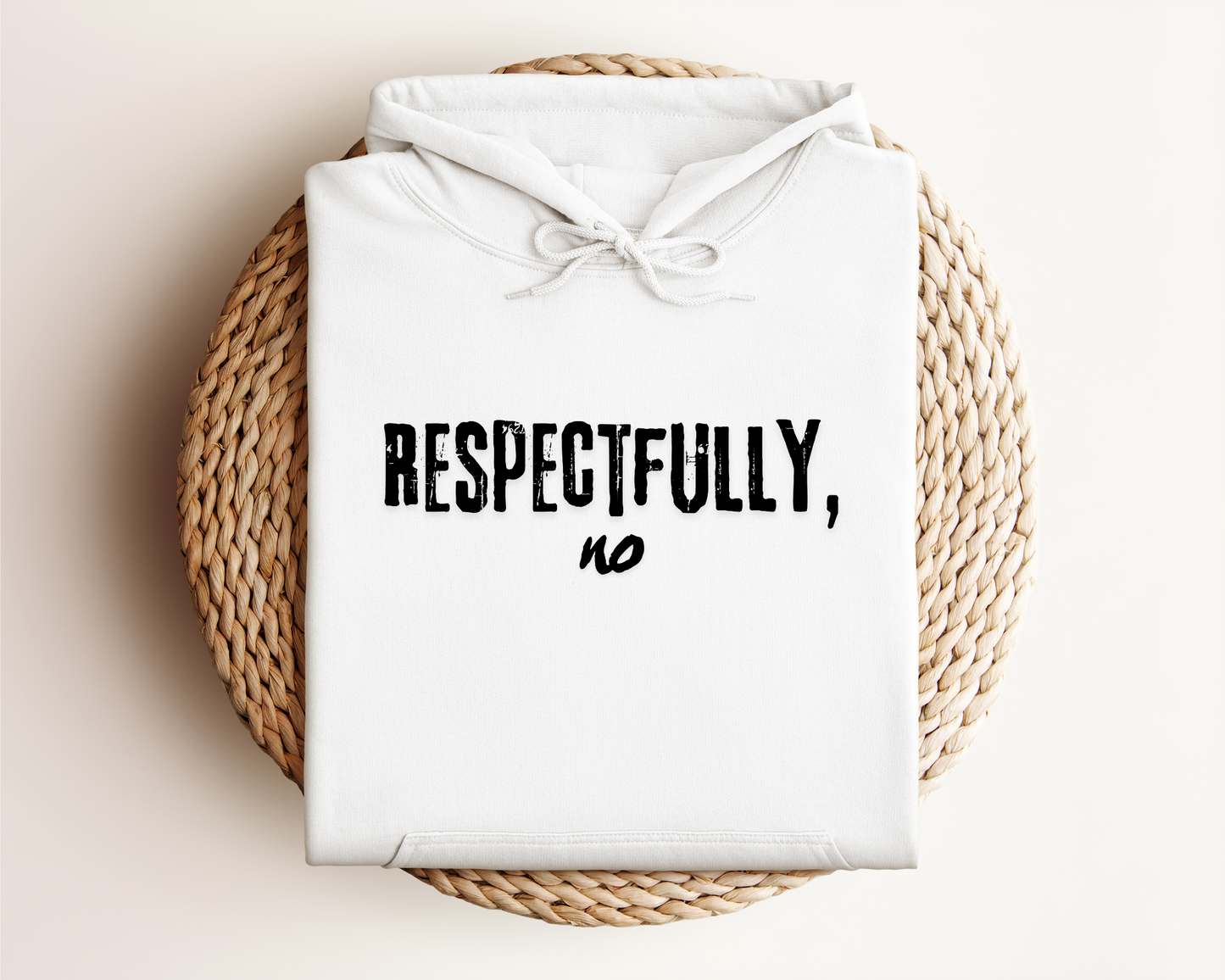 RESPECTFULLY NO HOODIE