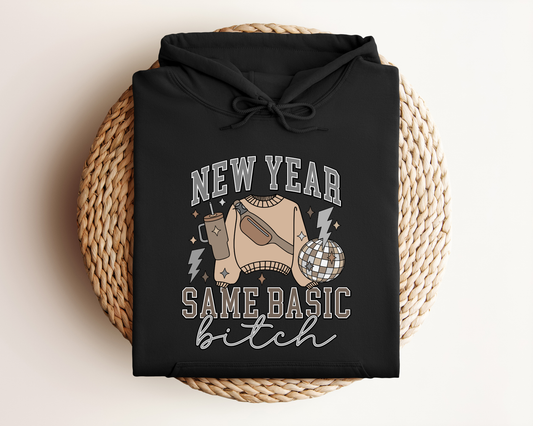 NEW YEAR SAME BASIC BITCH HOODIE