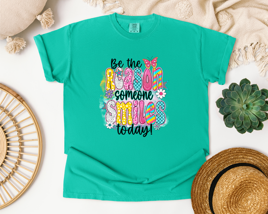 BE THE REASON SOMEONE SMILES TODAY CC SHIRT
